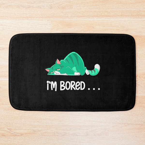 Item preview, I'm Bored Cat gift designed and sold by alfa-rouk.