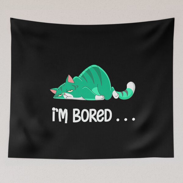 Item preview, I'm Bored Cat gift designed and sold by alfa-rouk.