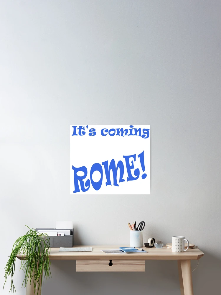 Thumbnail 2 of 3, Poster, Its coming ROME! designed and sold by DomGDesign.