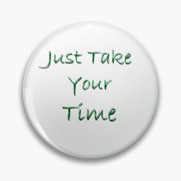 Item preview, Just take your time designed and sold by Moonlight-Art-.