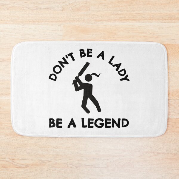 Item preview, Cricket: Don't be a lady be a legend designed and sold by TheGreenGoat.