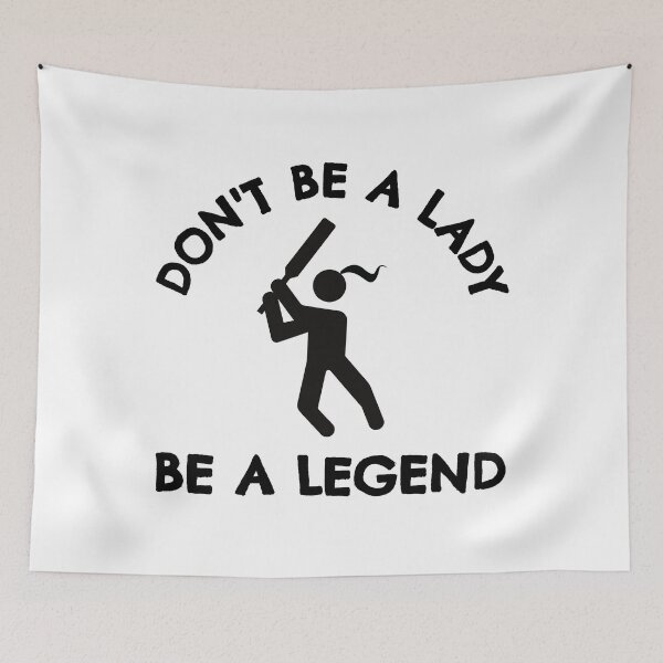 Item preview, Cricket: Don't be a lady be a legend designed and sold by TheGreenGoat.