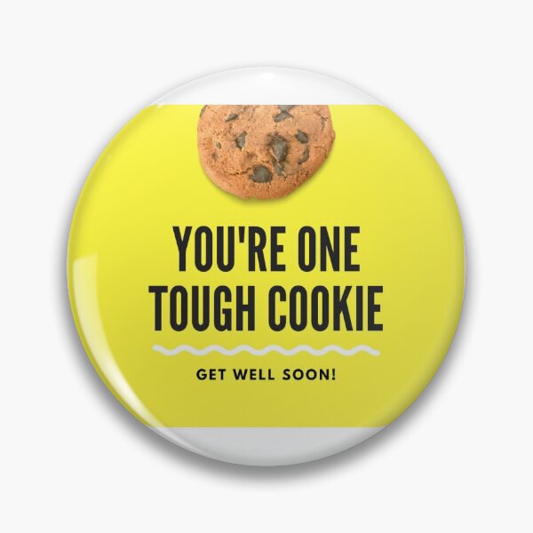 Item preview, You're One Tough Cookie | Get Well Soon | Funny Pun designed and sold by Nikiolilalala.