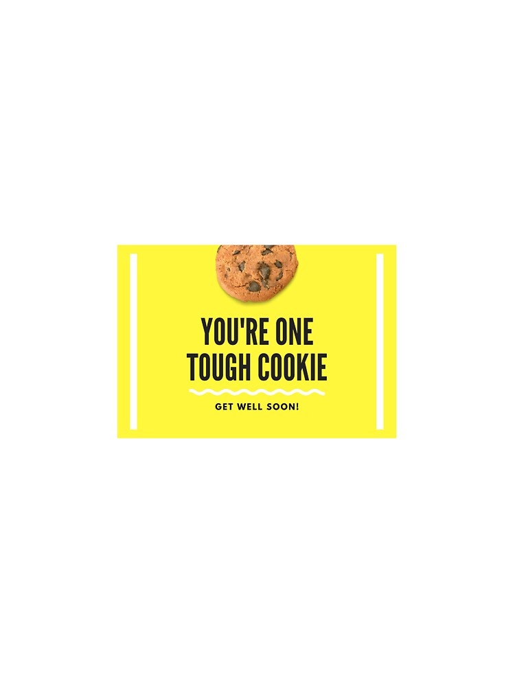 You're One Tough Cookie Get Well Soon Funny Pun Kids T-Shirt