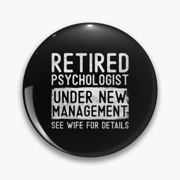 Item preview, Retired Psychologist Under New Management See Wife Funny Grandpa Retirement Gift designed and sold by WYGSTORE.