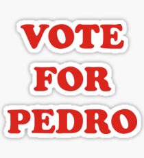Vote for Pedro Sticker