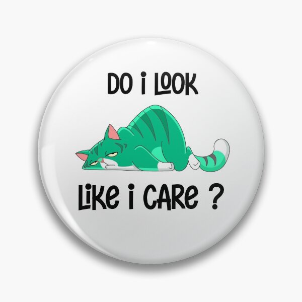 Item preview, Do I Look Like I Care Cat  Gift designed and sold by alfa-rouk.