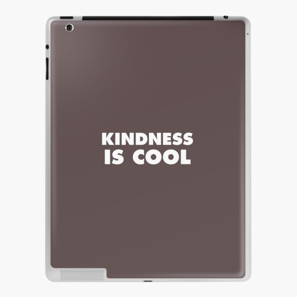 Kindness Is Cool iPad Skin