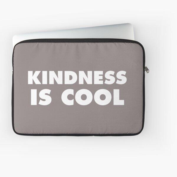 Kindness Is Cool Laptop Sleeve