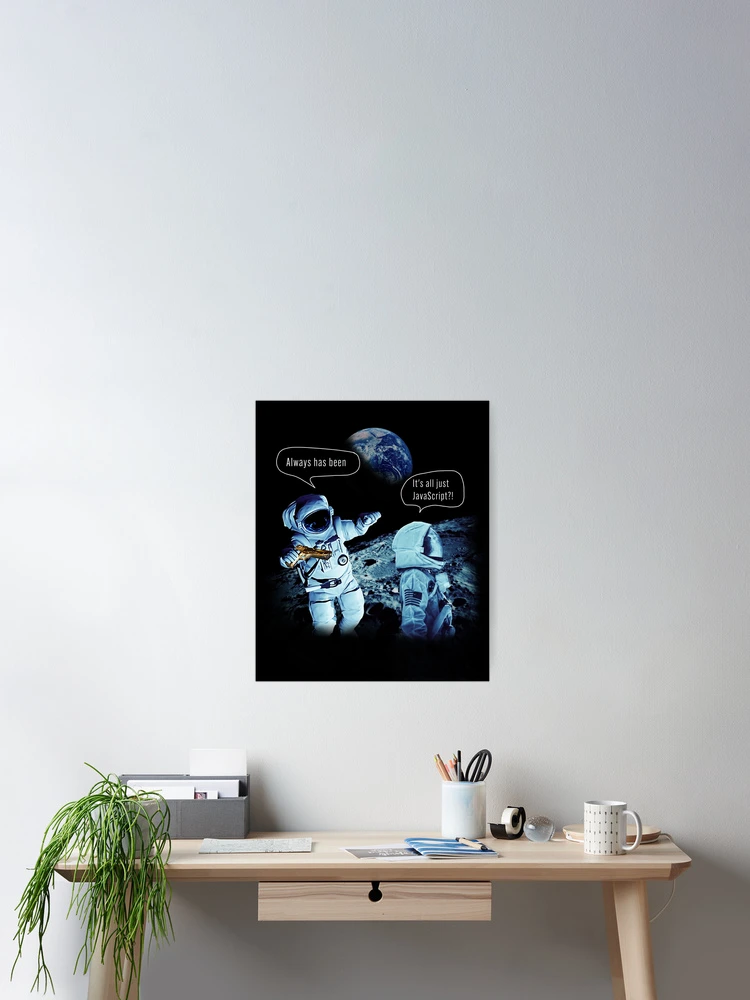 Thumbnail 2 of 3, Poster, It's all just JavaScript?! Meme designed and sold by Code Monkeys.