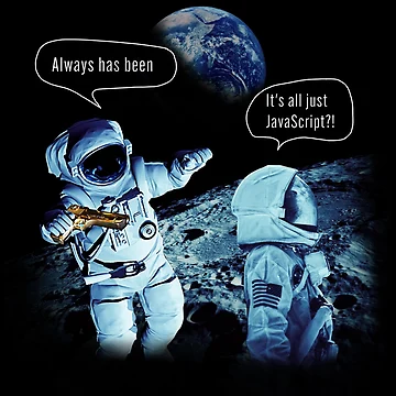 Artwork thumbnail, It's all just JavaScript?! Meme by Code  Monkeys