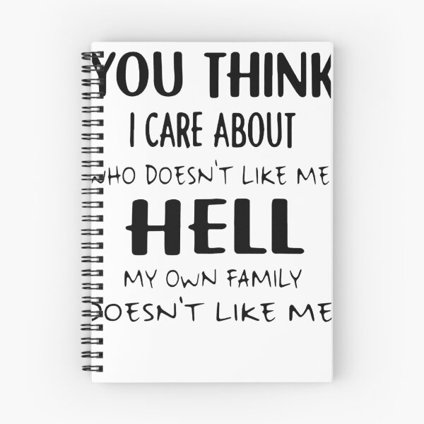 Artikelvorschau, Du denkst, ich kümmere mich darum, wer mich nicht mag Hölle Meine eigene Familie mag mich nicht, Designer entworfen und verkauft von JOSEFONSECA1.