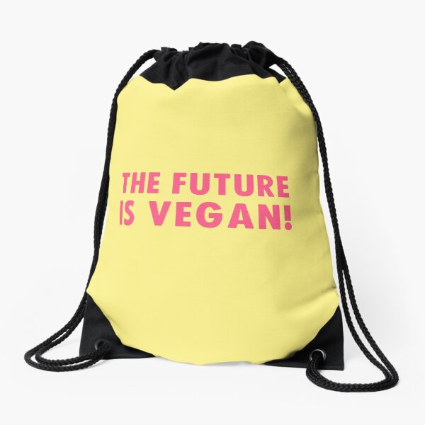 The Future is Vegan! Drawstring Bag
