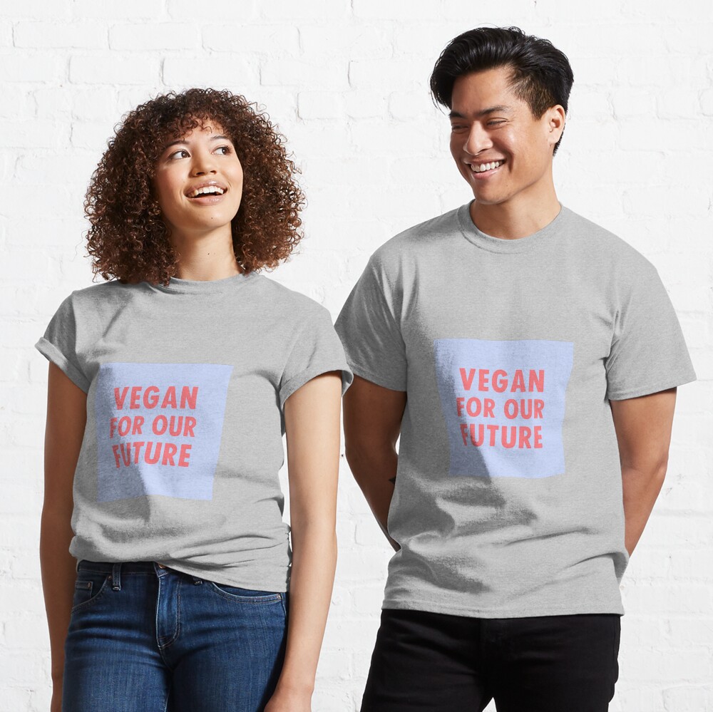 Vegan For Our Future Classic T-Shirt