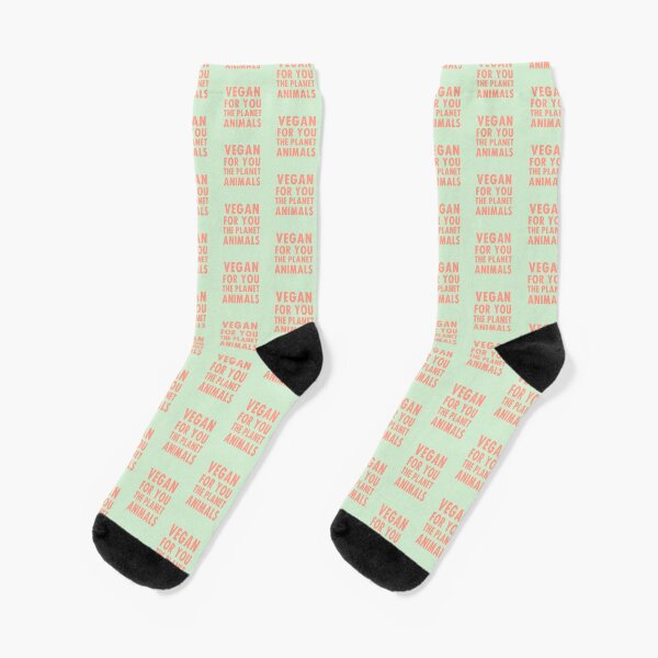 Vegan for you, the planet, animals Socks