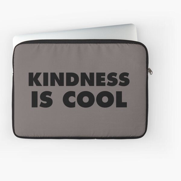 Kindness Is Cool Laptop Sleeve