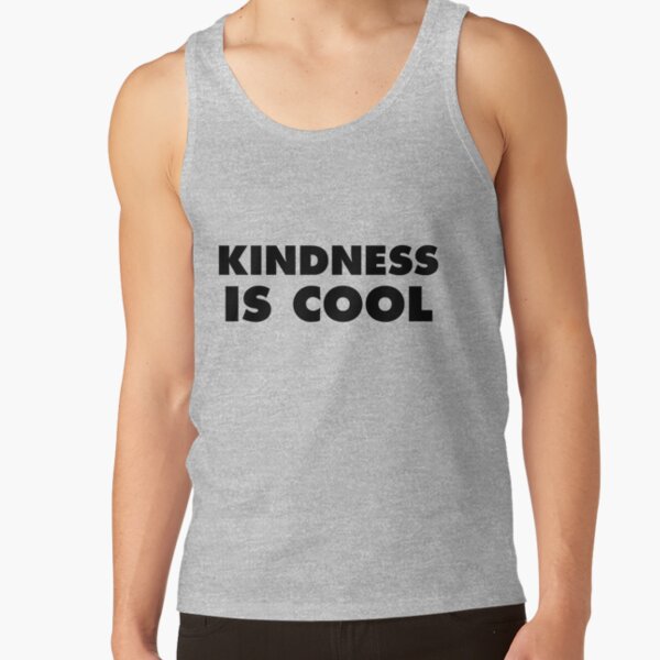 Kindness Is Cool Tank Top