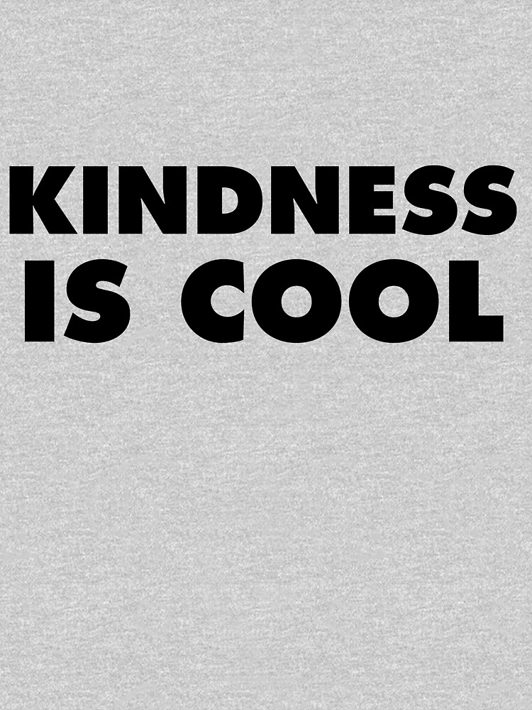 Kindness Is Cool by katinkacares