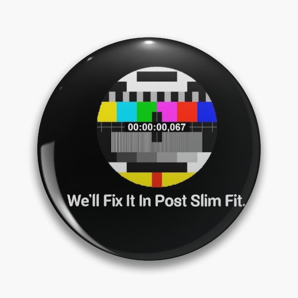 Item preview, We'll Fix it in Post SMPTE Standard Definition Television Color Bars  slim fit  designed and sold by Mr Wolf.