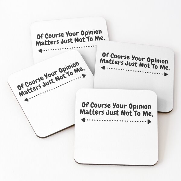 Item preview,  Course Your Opinion Matters Just Not To Me designed and sold by 77ART.