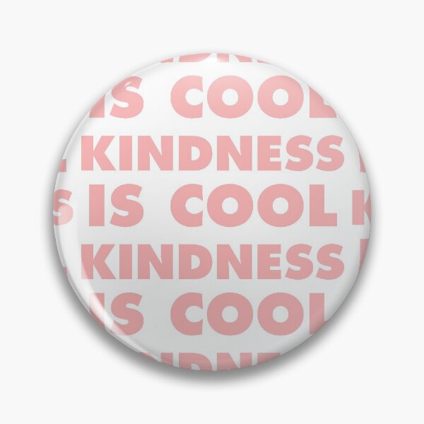Kindness Is Cool Pin