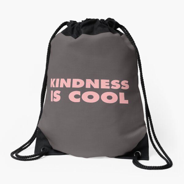 Kindness Is Cool Drawstring Bag