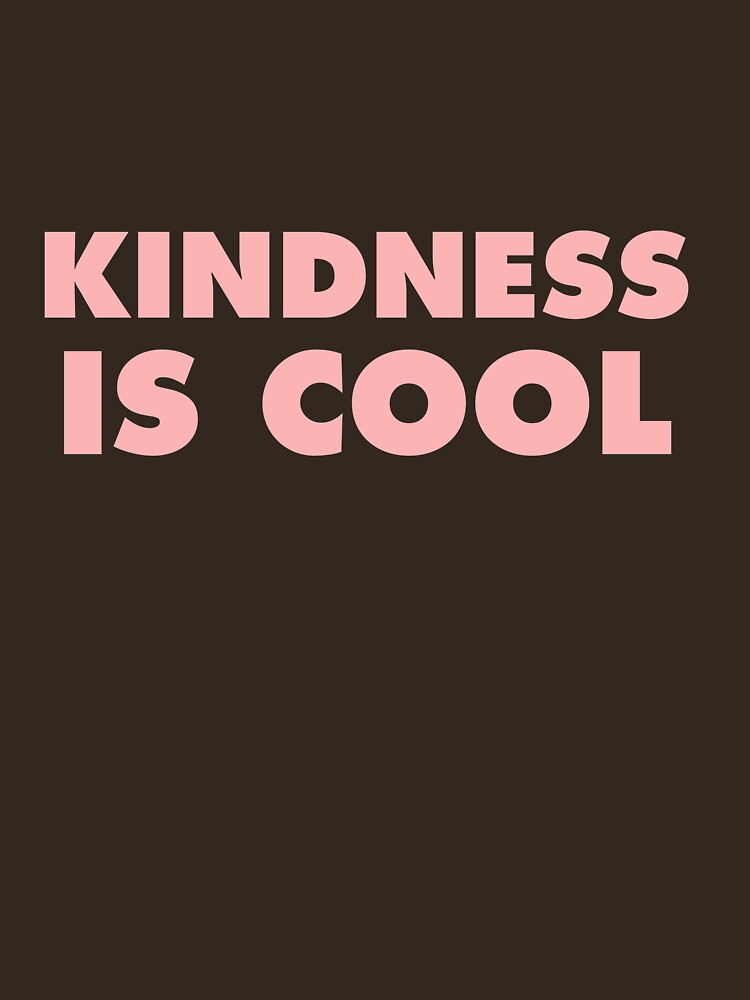 Kindness Is Cool by katinkacares