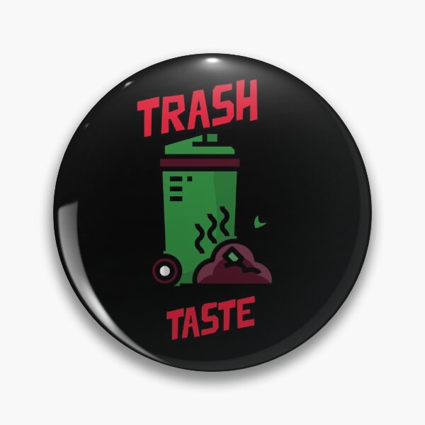 Item preview, Trash taste - bad taste, bad taste in men, trash, gifts for husband designed and sold by mr&mrsmalik malik.