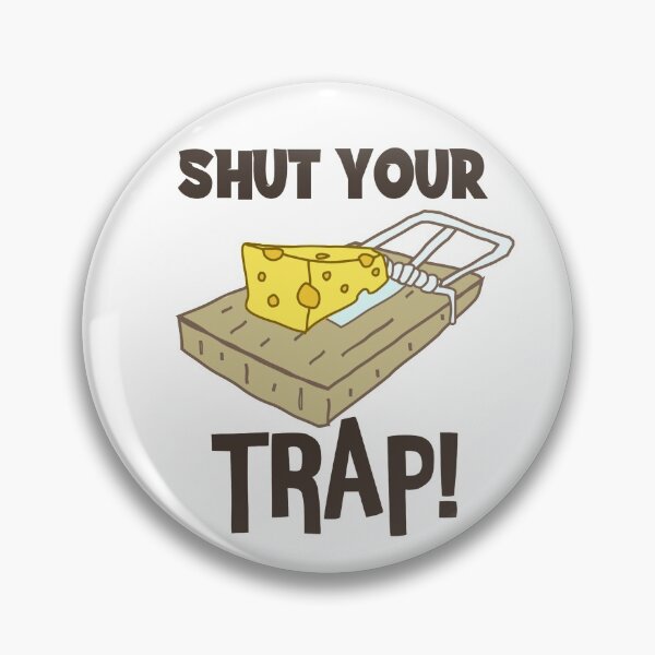 Item preview, Shut Your Trap (Light) designed and sold by the-krisney-way.