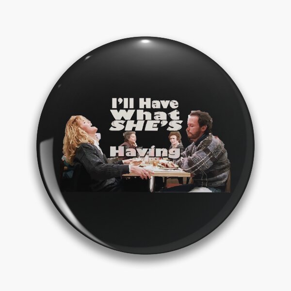 Item preview, I'll Have What She's Having designed and sold by KyleSims.