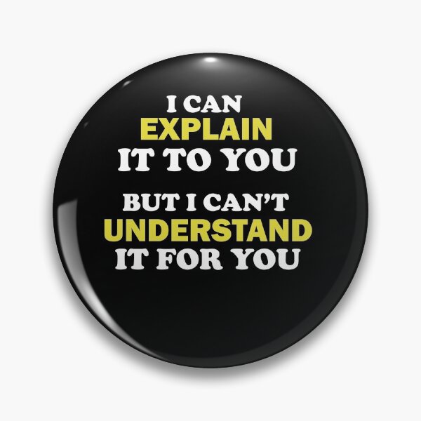 Item preview, Engineer's Motto Can't Understand It For You designed and sold by AllPerfect.