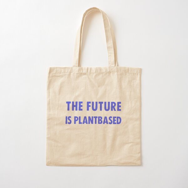 The Future Is Plantbased Cotton Tote Bag