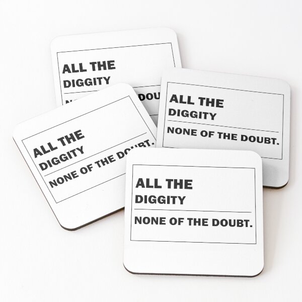 Item preview, All The Diggity None Of The Doubt gift designed and sold by alfa-rouk.