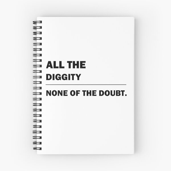 Item preview, All The Diggity None Of The Doubt gift designed and sold by alfa-rouk.