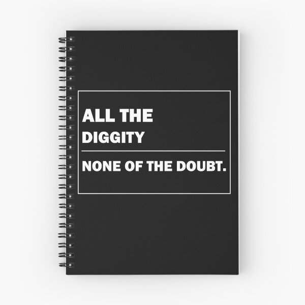 Item preview, All The Diggity None Of The Doubt gift designed and sold by alfa-rouk.