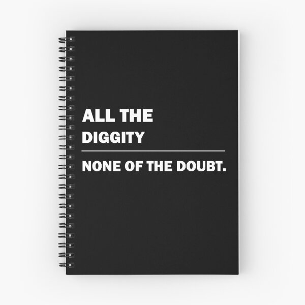 Item preview, All The Diggity None Of The Doubt gift designed and sold by alfa-rouk.