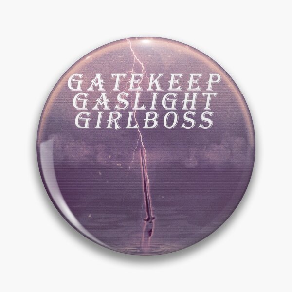 Item preview, Gaslight Gatekeep Girlboss designed and sold by RoachMondo.