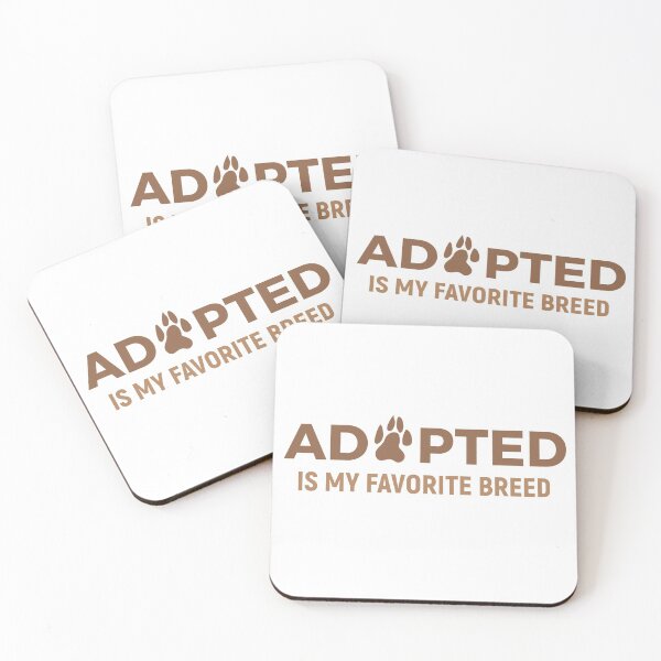 Item preview, Adopted Is My Favorite Breed designed and sold by sunnyxvibesss.