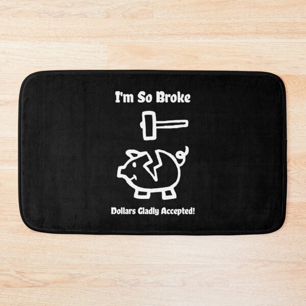 Item preview, I'm so Broke designed and sold by Monique Prince.