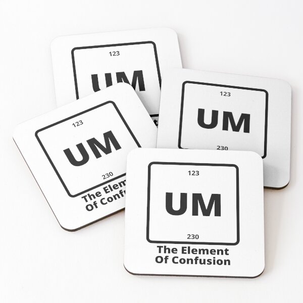 Item preview, UM The Element of Confusion designed and sold by loughary2020.