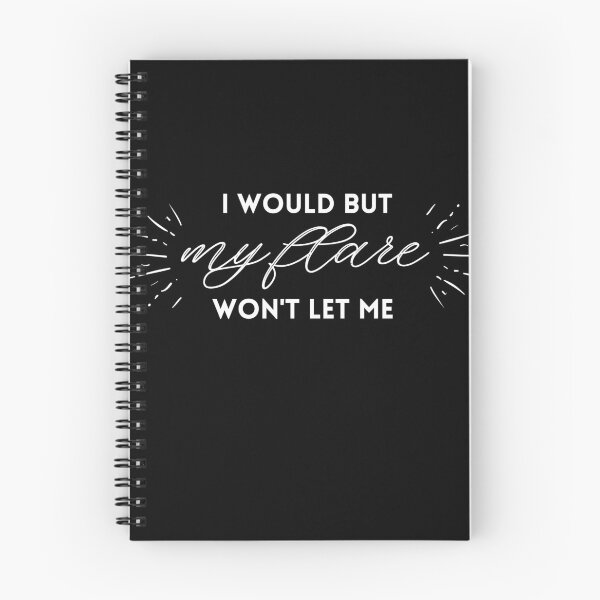 Item preview, I Would But My Flare Won't Let Me designed and sold by SunnyAlloy.
