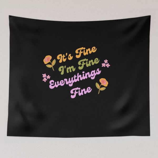 Item preview, It's Fine I'm Fine Everythings Fine designed and sold by Destine99.
