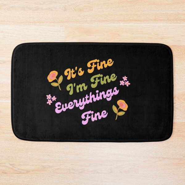 Item preview, It's Fine I'm Fine Everythings Fine designed and sold by Destine99.
