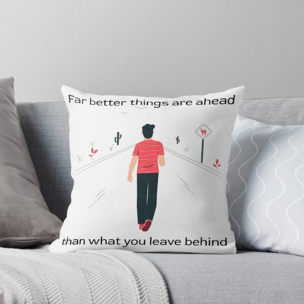 Item preview, Far Better Things are Ahead than What you Leave Behind | Inspirational | Quote designed and sold by InspirePower1.