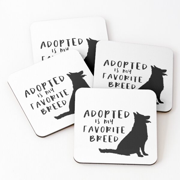 Item preview, Adopted Is My Favorite Breed designed and sold by sunnyxvibesss.