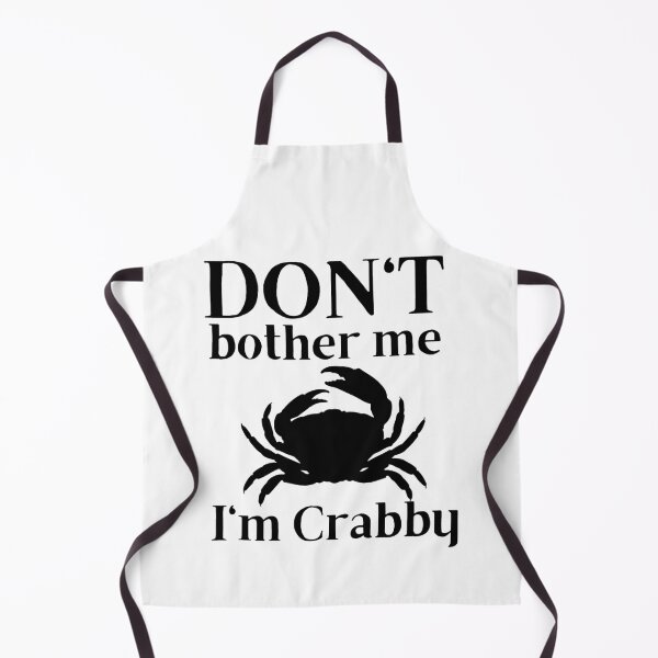 Item preview, Don't Bother Me I'm Crabby designed and sold by SweetAndSpice.