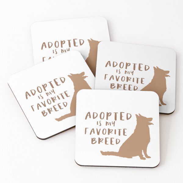 Item preview, Adopted Is My Favorite Breed designed and sold by sunnyxvibesss.