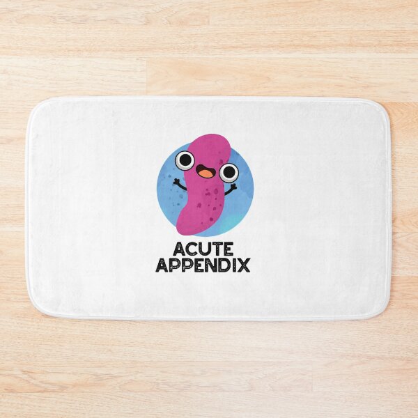 Item preview, Acute Appendix Funny Anatory Puns  designed and sold by punnybone.
