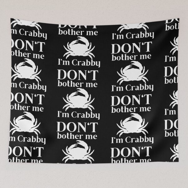 Item preview, Don't Bother Me I'm Crabby designed and sold by SweetAndSpice.