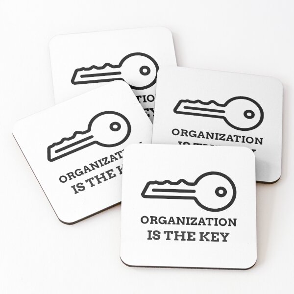 ORGANIZATION IS THE KEY Coasters (Set of 4)